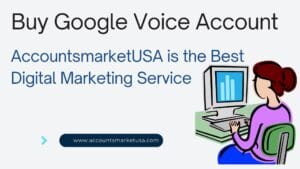 buy verified google voice accounts from accountsmarketusa