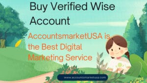 Buy Verified TransferWise Accounts. accountsmarketusa is the best marketing service provider